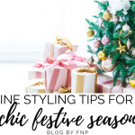 9 styling tips for a chic festive season