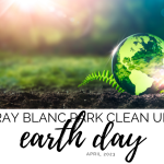 Making a Difference on Earth Day: A Park Cleanup in Ray Blanc Park