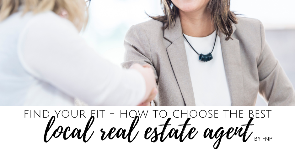 How to choose the best local real estate agent