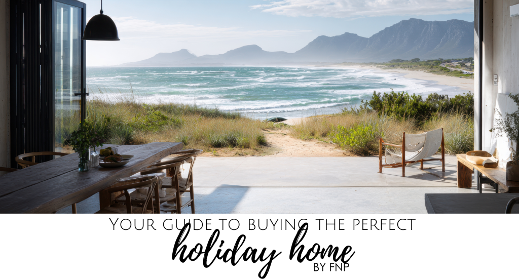 Your Guide to Buying the Perfect Holiday Home