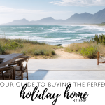 Your Guide to Buying the Perfect Holiday Home