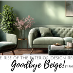 Goodbye Beige | The Rise of the Interior Design Rebels!